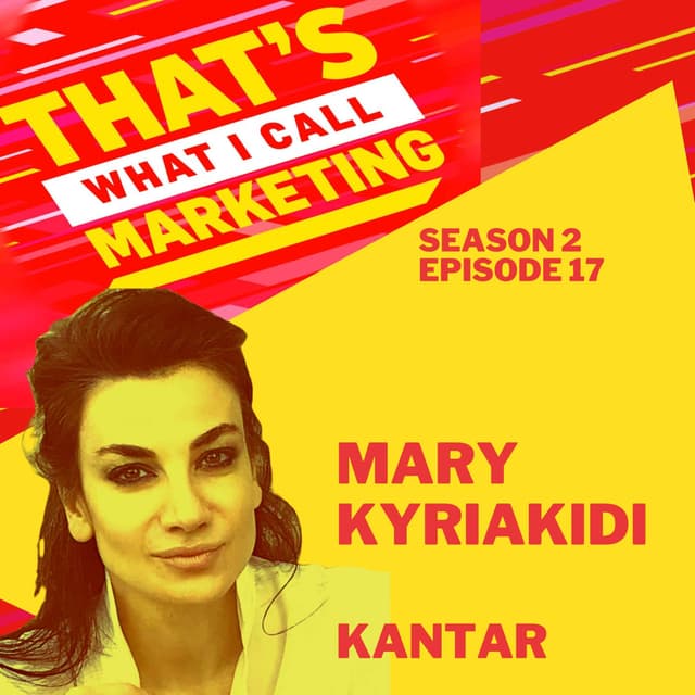 S2. Ep. 17: Modern Marketing Dilemmas with Mary Kyriakidi