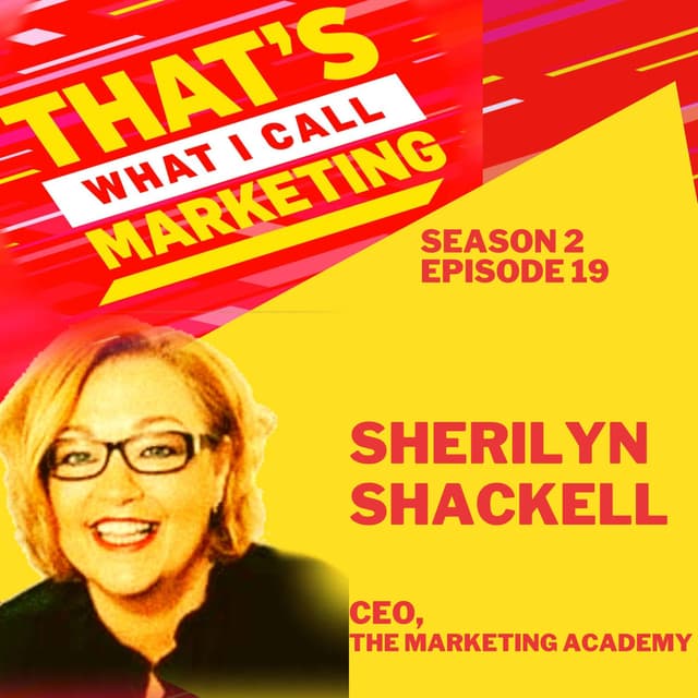 S2. Ep.19: The Marketing Academy with Sherilyn Shackell