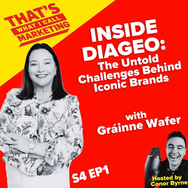 Inside Diageo: The Untold Challenges Behind Iconic Brands with Gráinne Wafer