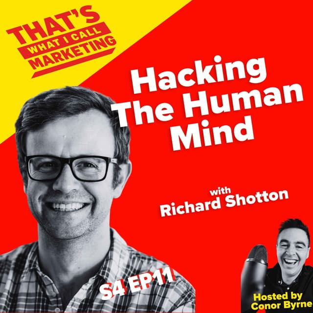 Hacking The Human Mind with Richard Shotton