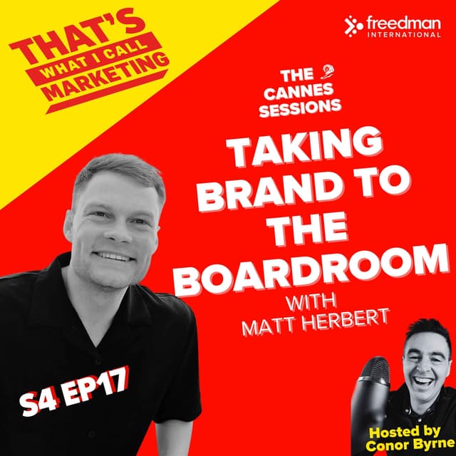 S4 Ep 17: Taking Brand to the Boardroom | Matt Herbert (Tracksuit Co-Founder) on Brand, Growth & Global Scale