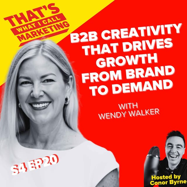 B2B Creativity that drives growth from Brand to Demand with Wendy Walker