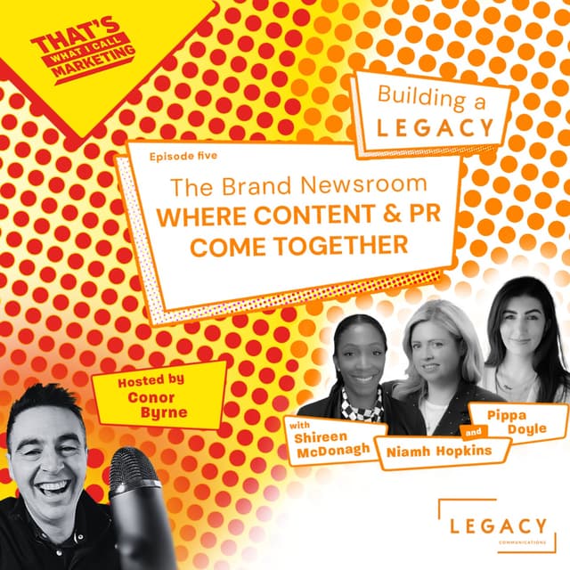 The Brand Newsroom: Where Content & PR Come Together. The Building A Legacy Series