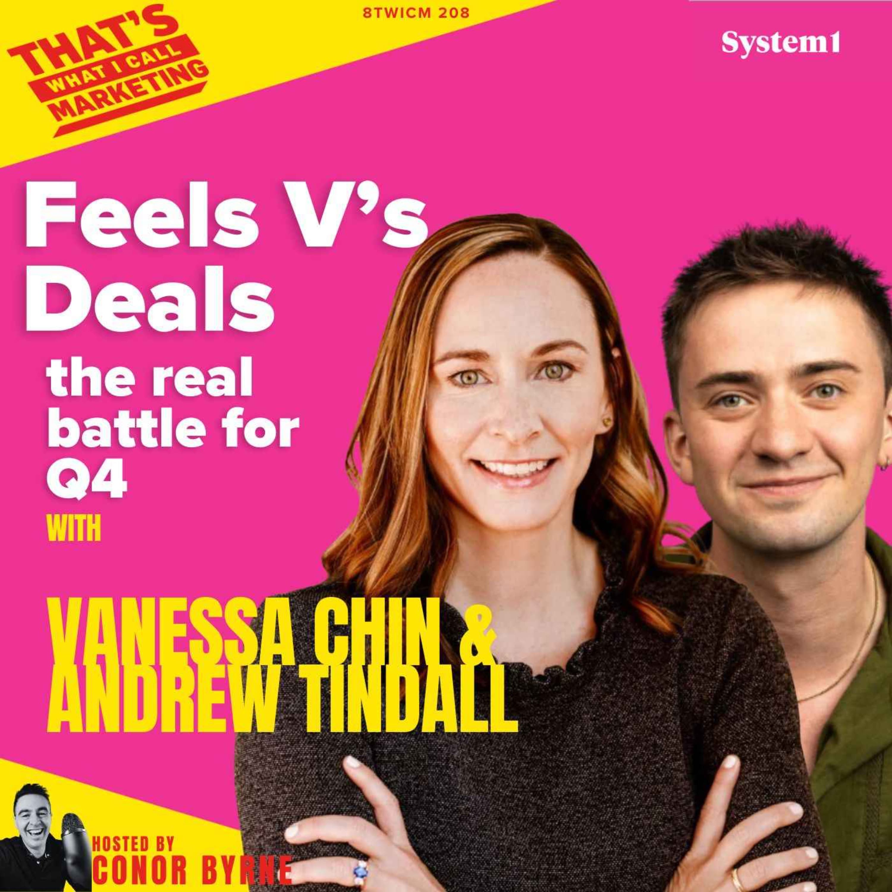 TWICM 208: System 1's Andrew Tindall & Vanessa Chin: Feels Vs Deals - the real battle for Q4