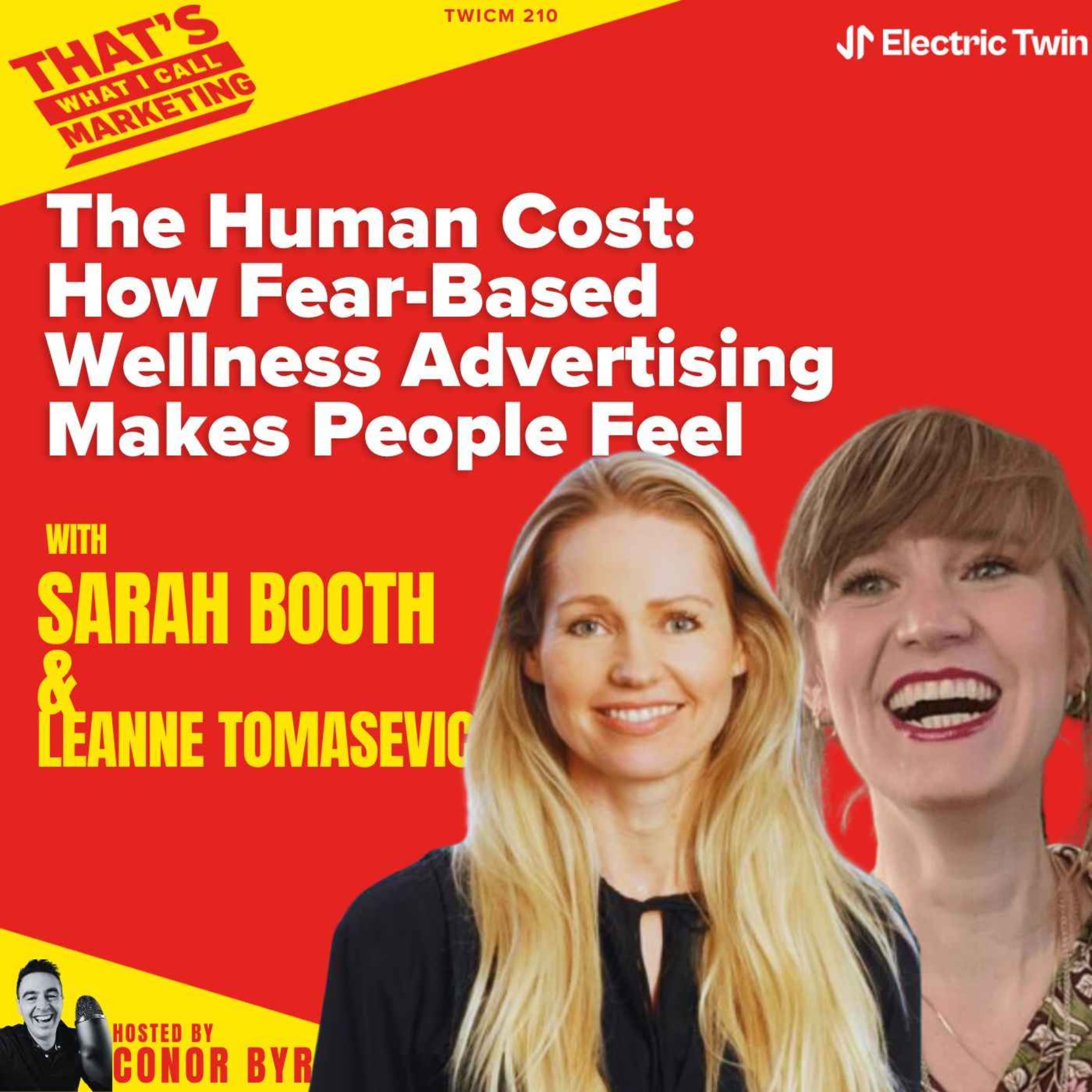 TWICM 210: The Human Cost: How Fear-Based Wellness Advertising Makes People Feel