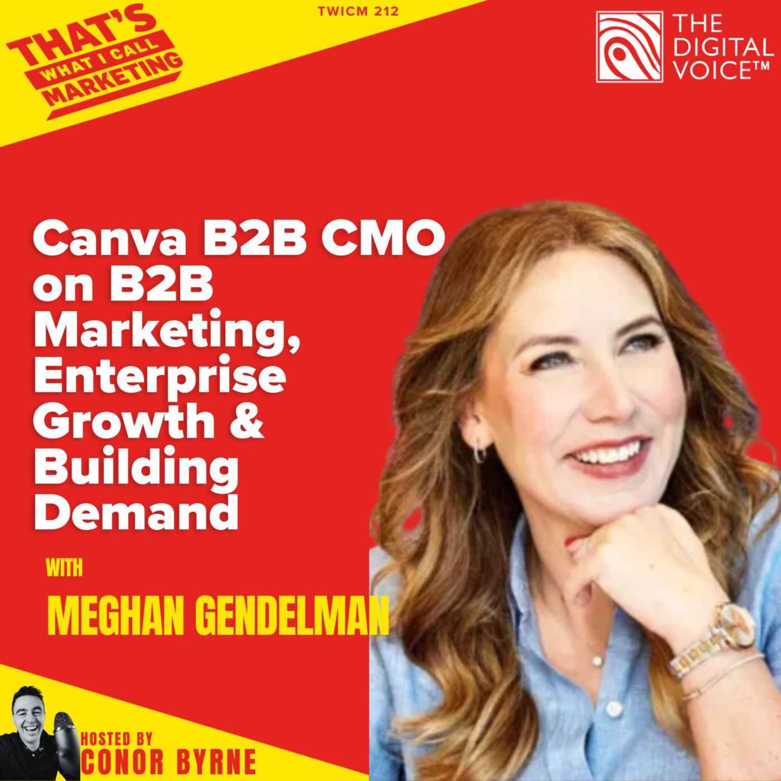 TWICM 212: Canva B2B CMO on B2B Marketing, Enterprise Growth and Building Demand